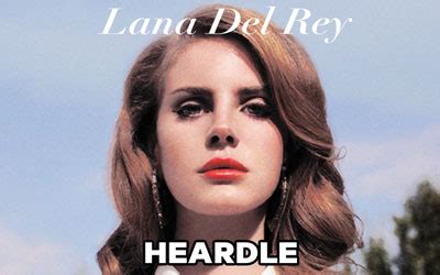 lana del rey heardle|Lana del rey Heardle